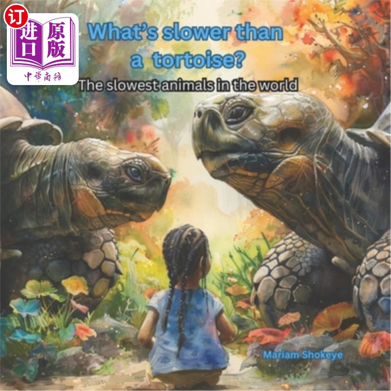 海外直订What's slower than a Galapagos tortoise?: The slowest animals in the world 什么比加拉帕戈斯龟慢?世界上跑得