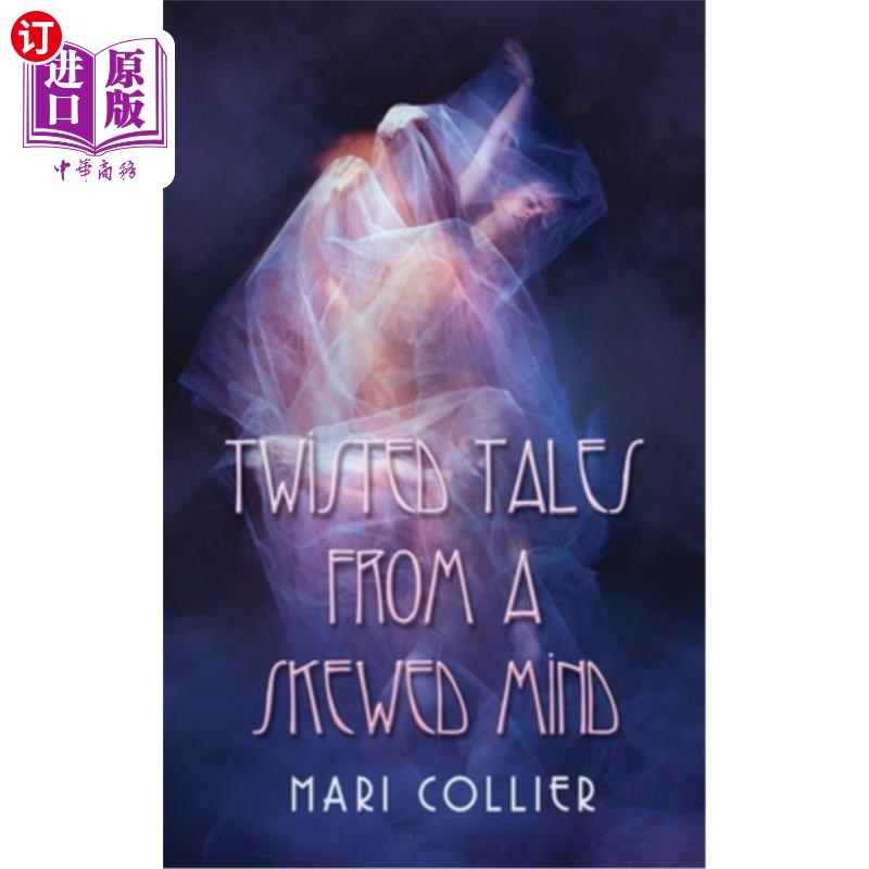 海外直订Twisted Tales From a Skewed Mind 扭曲心灵的扭曲故事