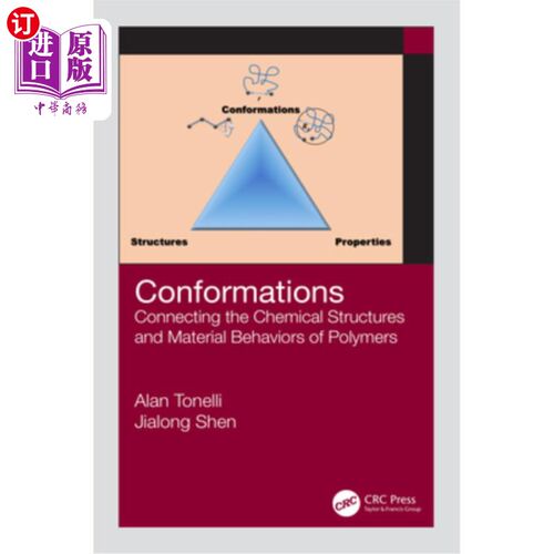 海外直订Conformations: Connecting the Chemical Structures and Material Behaviors of Poly 构象:连接聚合物的化学结构