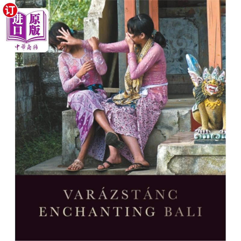海外直订Trance, Dance: Enchanting Bali 恍惚，舞蹈：迷人的巴厘岛