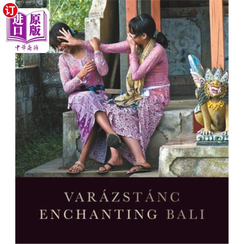 海外直订Trance, Dance: Enchanting Bali 恍惚，舞蹈：迷人的巴厘岛