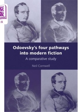 海外直订Odoevsky's Four Pathways Into Modern Fiction: A Comparative Study 奥多耶夫斯基现代小说的四种路径:比较研究