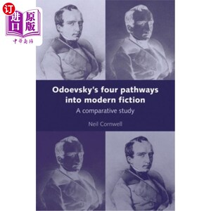 海外直订Odoevsky's Four Pathways Into Modern Fiction: A Comparative Study 奥多耶夫斯基现代小说的四种路径:比较研究