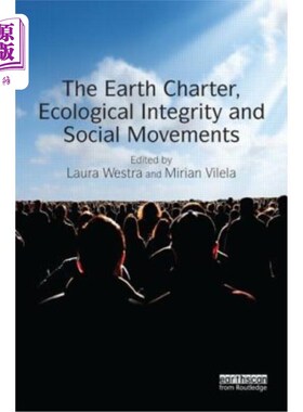 海外直订The Earth Charter, Ecological Integrity and Social Movements 地球宪章，生态完整性和社会运动