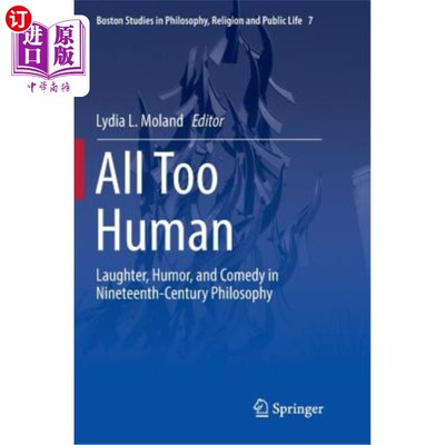 海外直订All Too Human: Laughter, Humor, and Comedy in Nineteenth-Century Philosophy 太人性了:19世纪哲学中的笑声、幽