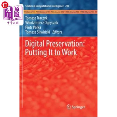 海外直订Digital Preservation: Putting It to Work 数字保存：让它发挥作用