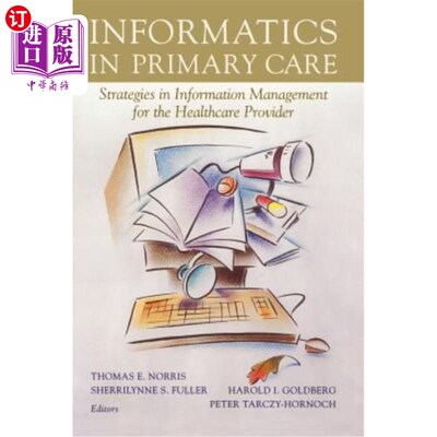 海外直订医药图书Informatics in Primary Care: Strategies in Information Management for the Health 初级保健信息学：医