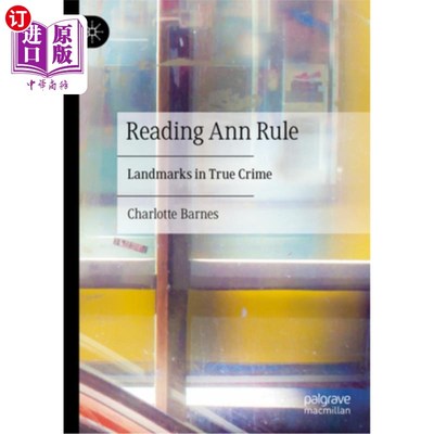 海外直订Reading Ann Rule: Landmarks in True Crime 阅读安规则：真实犯罪的里程碑