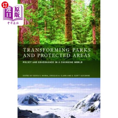 海外直订Transforming Parks and Protected Areas: Policy and Governance in a Changing Worl 转变公园和保护区:变化世界