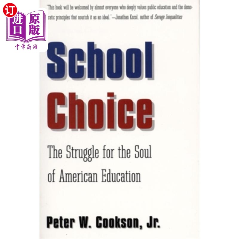 海外直订School Choice: The Struggle for the Soul of American Education 择校:为美国教育的灵魂而奋斗