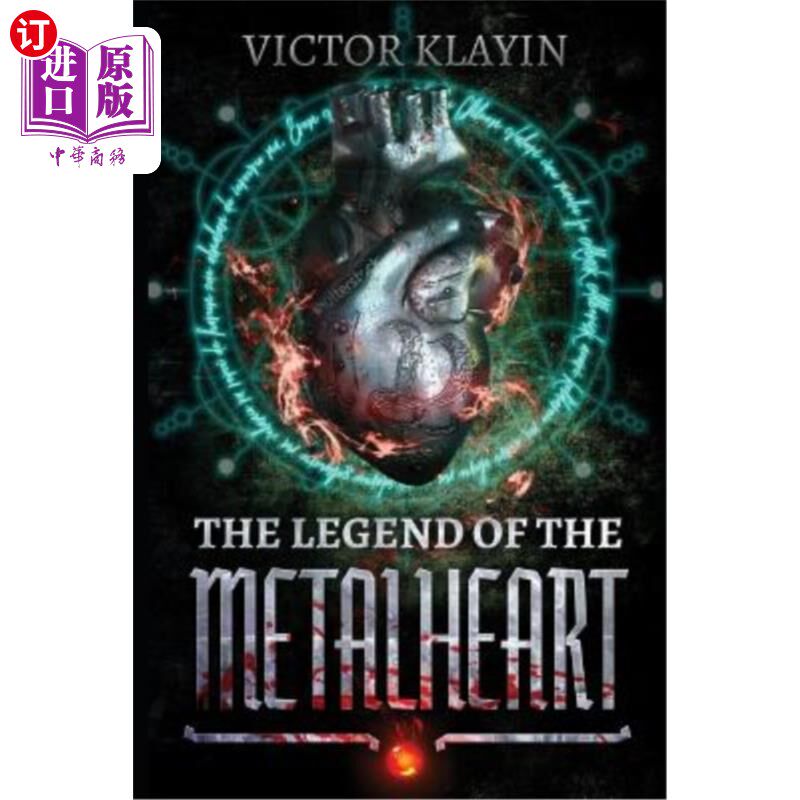 海外直订The Legend of the Metalheart 金属心脏的传说
