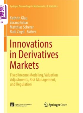海外直订Innovations in Derivatives Markets: Fixed Income Modeling, Valuation Adjustments 衍生产品市场的创新：固定收