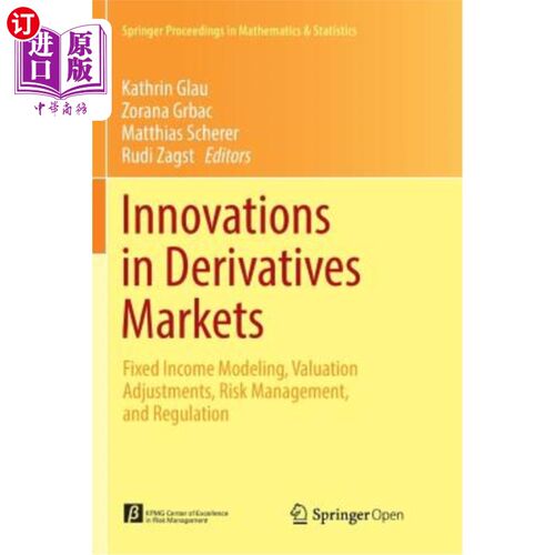 海外直订Innovations in Derivatives Markets: Fixed Income Modeling, Valuation Adjustments 衍生产品市场的创新：固定收