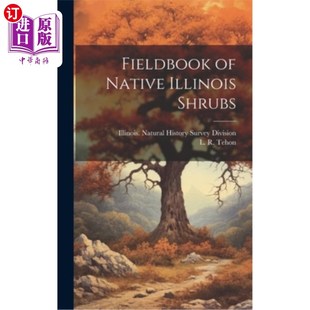 海外直订Fieldbook of Native Illinois Shrubs 伊利诺斯州原生灌木田野志