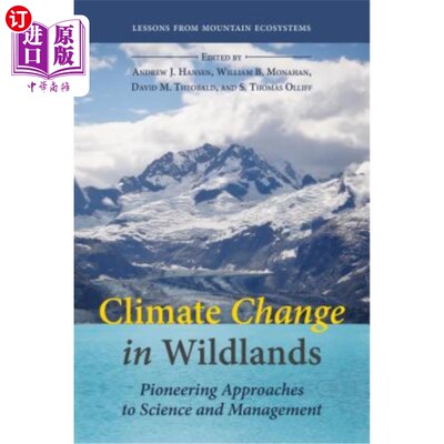 海外直订Climate Change in Wildlands: Pioneering Approaches to Science and Management 野外气候变化:科学和管理的开创