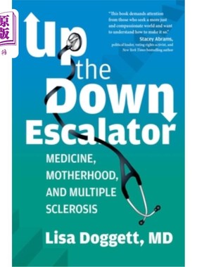 海外直订医药图书Up the Down Escalator: Medicine, Motherhood, and Multiple Sclerosis 上下扶梯:医学、母性和多发性硬化