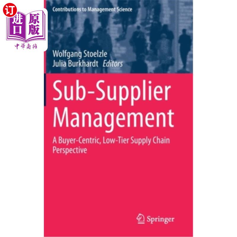 海外直订Sub-Supplier Management: A Buyer-Centric, Low-Tier Supply Chain Perspective 次级供应商管理：以买方为中心的