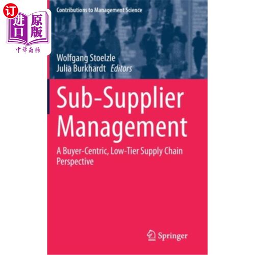 海外直订Sub-Supplier Management: A Buyer-Centric, Low-Tier Supply Chain Perspective 次级供应商管理：以买方为中心的