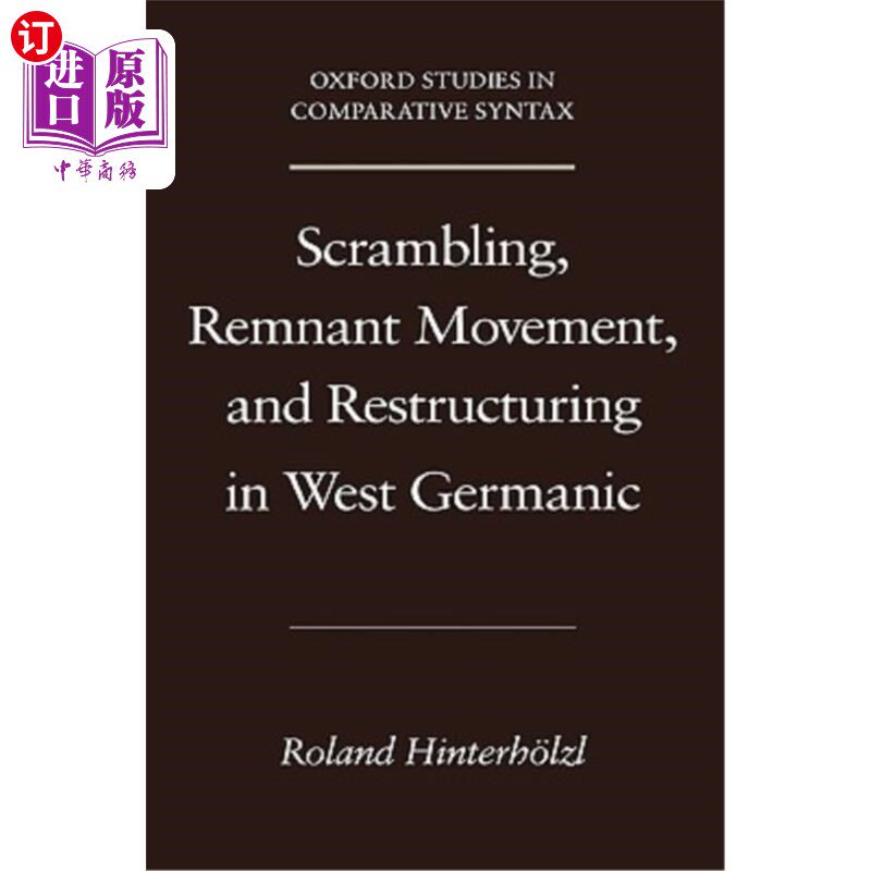 海外直订Scrambling, Remnant Movement, and Restructuring in West Germanic 西日耳曼语的拼凑、残余运动与重组