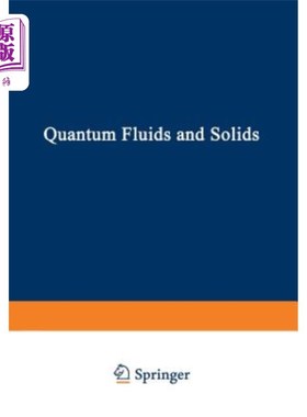 海外直订Quantum Fluids and Solids 量子流体与固体