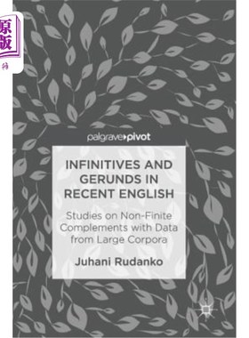 海外直订Infinitives and Gerunds in Recent English: Studies on Non-Finite Complements wit 现代英语中的不定式和动名词：基