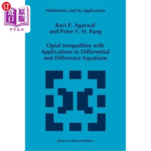 海外直订Opial Inequalities with Applications in Differential and Difference Equations opia不等式及其在微分方程和差