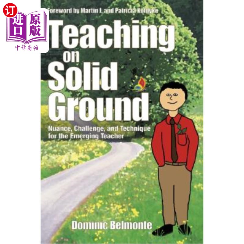 海外直订Teaching on Solid Ground: Nuance, Challenge, and Technique for the Emerging Teac 扎实教学:新兴教师的细微差