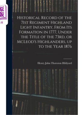 海外直订Historical Record of the 71st Regiment Highland Light Infantry, From its Formati 第71团高地轻步兵的历史记录