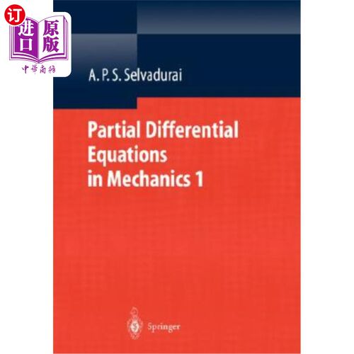 海外直订Partial Differential Equations in Mechanics 1: Fundamentals, Laplace's Equation, 力学中的偏微分方程1：基本