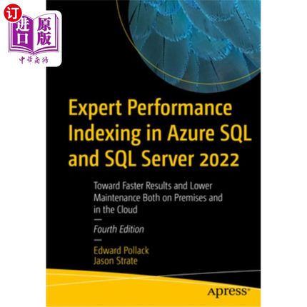 海外直订Expert Performance Indexing in Azure SQL and SQL Server 2022: Toward Faster Resu Azure SQL和