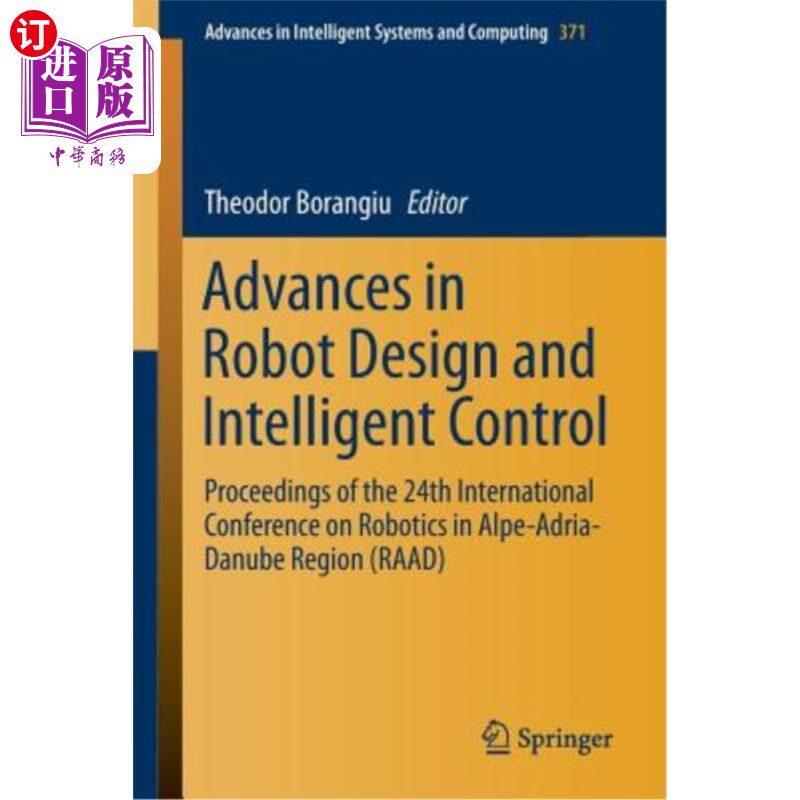 海外直订Advances in Robot Design and Intelligent Control: Proceedings of the 24th Intern 机器人设计与智能控制进展: