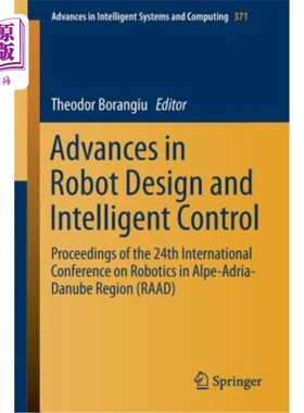 海外直订Advances in Robot Design and Intelligent Control: Proceedings of the 24th Intern 机器人设计与智能控制进展: