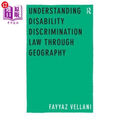 海外直订Understanding Disability Discrimination Law through Geography 通过地理学理解残疾人歧视法