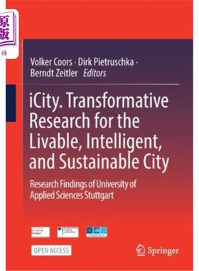 海外直订Icity. Transformative Research for the Livable, Intelligent, and Sustainable Cit Icity。宜居、智能和可持续