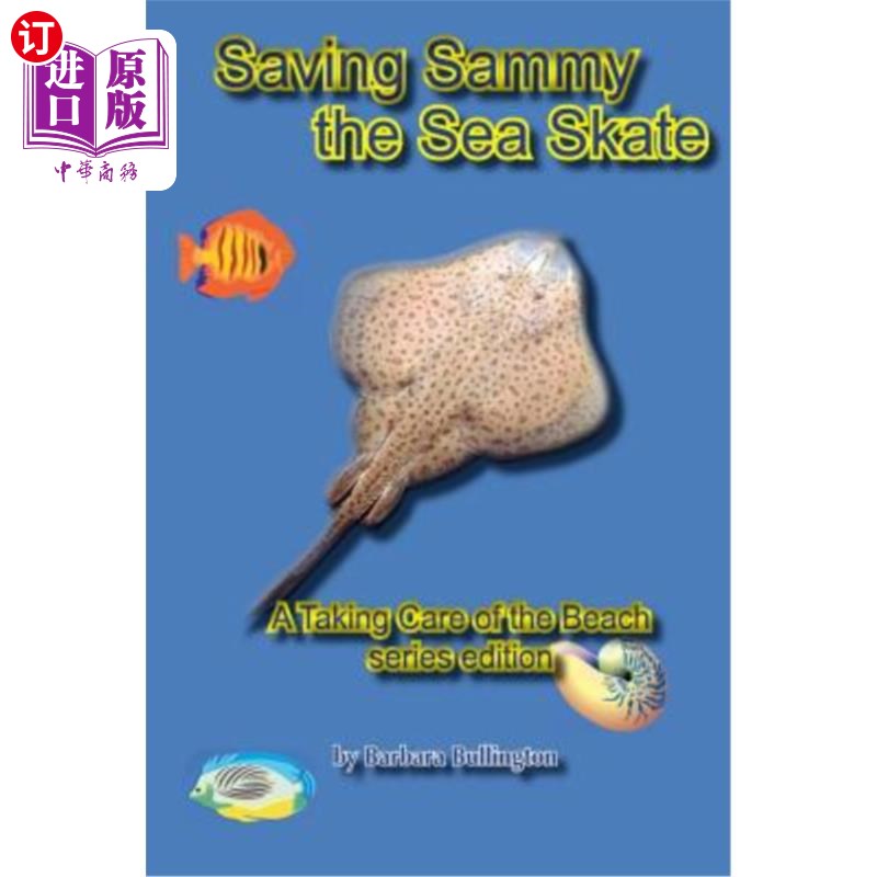 海外直订Saving Sammy the Sea Skate 拯救海鳐萨米