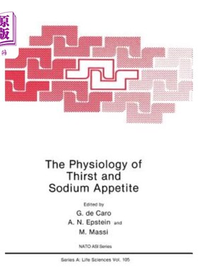 海外直订The Physiology of Thirst and Sodium Appetite 口渴与食盐生理