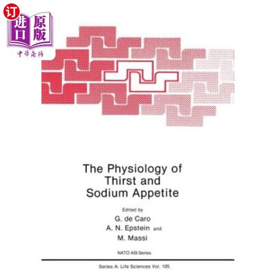 海外直订The Physiology of Thirst and Sodium Appetite 口渴与食盐生理