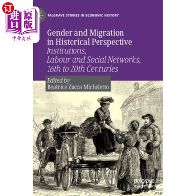 海外直订Gender and Migration in Historical Perspective: Institutions, Labour and Social  历史视角下的性别与移民:16