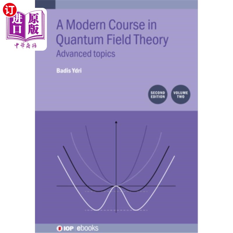 海外直订Modern Course in Quantum Field Theory: Advanced Topics, Volume 2 现代量子场论课程：高级主题，第2卷