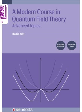 海外直订Modern Course in Quantum Field Theory: Advanced Topics, Volume 2 现代量子场论课程：高级主题，第2卷