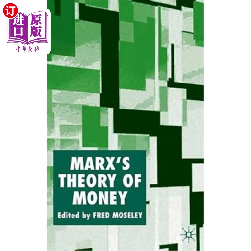 海外直订Marx's Theory of Money: Modern Appraisals 马克思的货币理论:现代估价