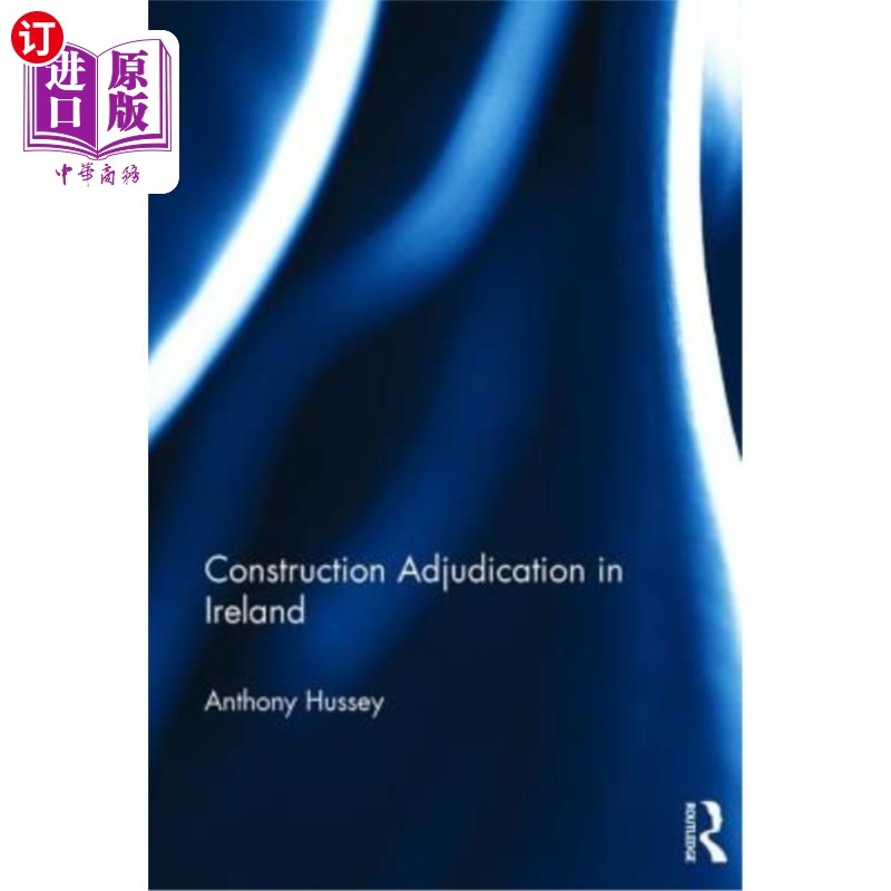 海外直订Construction Adjudication in Ireland 爱尔兰的建筑裁决