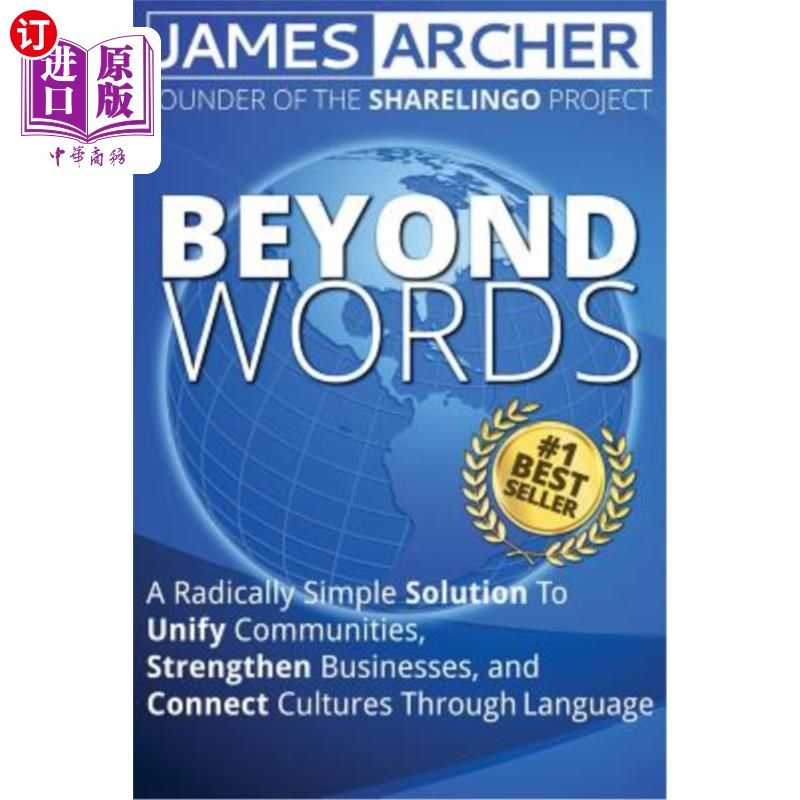 海外直订Beyond Words: A Radically Simple Solution to Unite Communities, Strengthen Busin 言外之意：一个非常简单的解