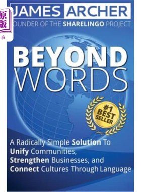 海外直订Beyond Words: A Radically Simple Solution to Unite Communities, Strengthen Busin 言外之意：一个非常简单的解