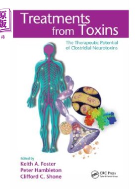 海外直订医药图书Treatments from Toxins: The Therapeutic Potential of Clostridial Neurotoxins 毒素治疗:梭状芽孢杆菌
