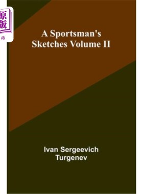 海外直订A Sportsman's Sketches Volume II 一个运动员的素描第二卷