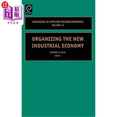 海外直订Organizing the New Industrial Economy 组织新工业经济