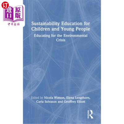 海外直订Sustainability Education for Children and Young People: Educating for the Enviro 儿童和青少年可持续发展教育