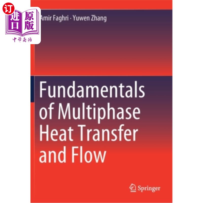 海外直订Fundamentals of Multiphase Heat Transfer and Flow 多相传热与流动基础“，