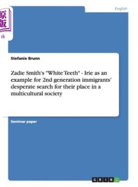 海外直订Zadie Smith's White Teeth - Irie as an example for 2nd generation immigrants' de 查蒂·史密斯的《白牙》以二